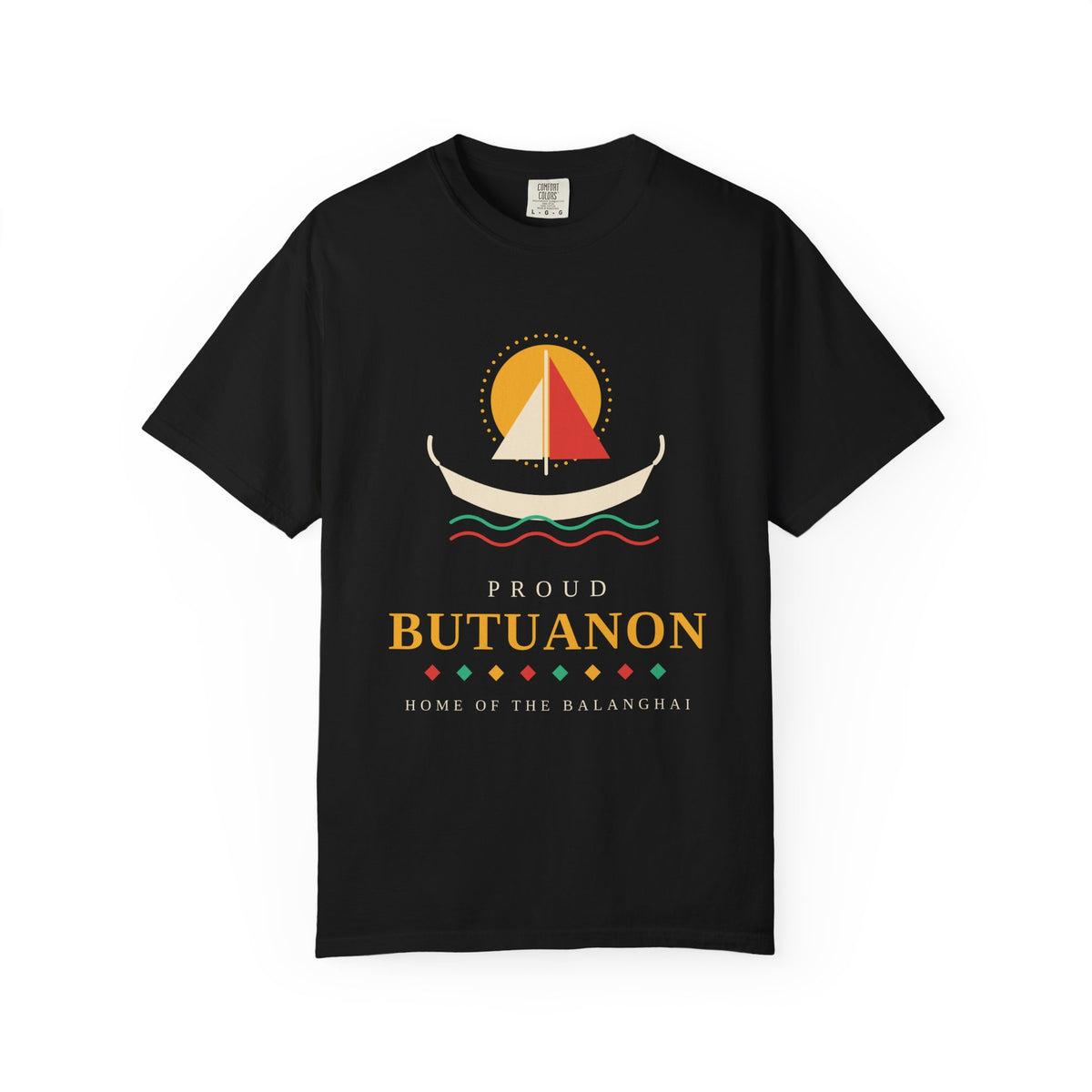 Proud Butuanon T-Shirt — Home of the Balanghay Heritage Tee